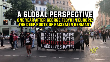 a global perspective - one year after george floyd in europe: the deep roots of racism in germany
