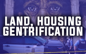 Land, Housing & Gentrification Coverage